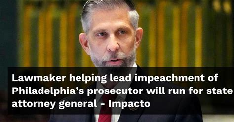 Lawmaker helping lead impeachment of Philadelphia’s prosecutor will run for state attorney general